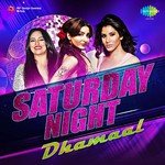 Saturday Night Dhamaal - Adnan Sami Song Download