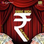 Sabse Bada Rupaiya - Adnan Sami Song Download